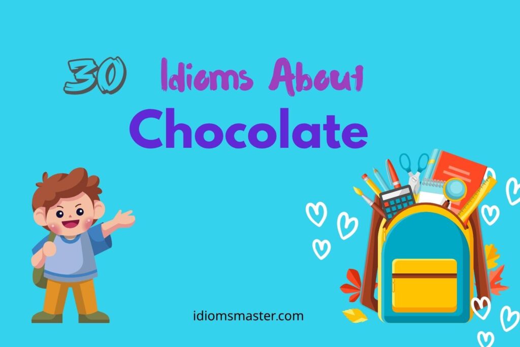 idioms about chocolate