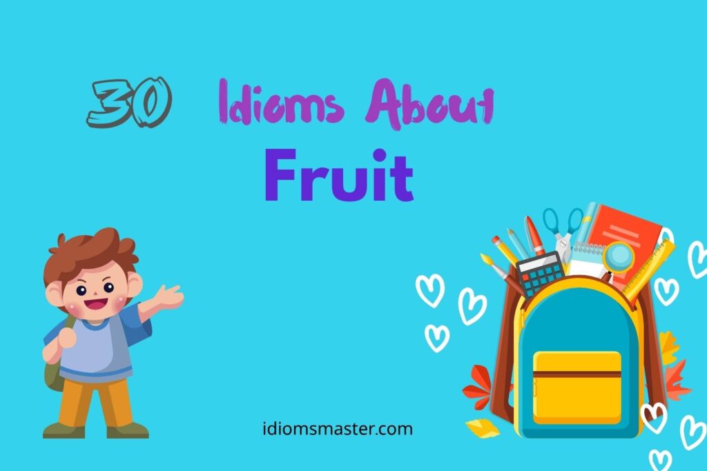 idioms about fruit