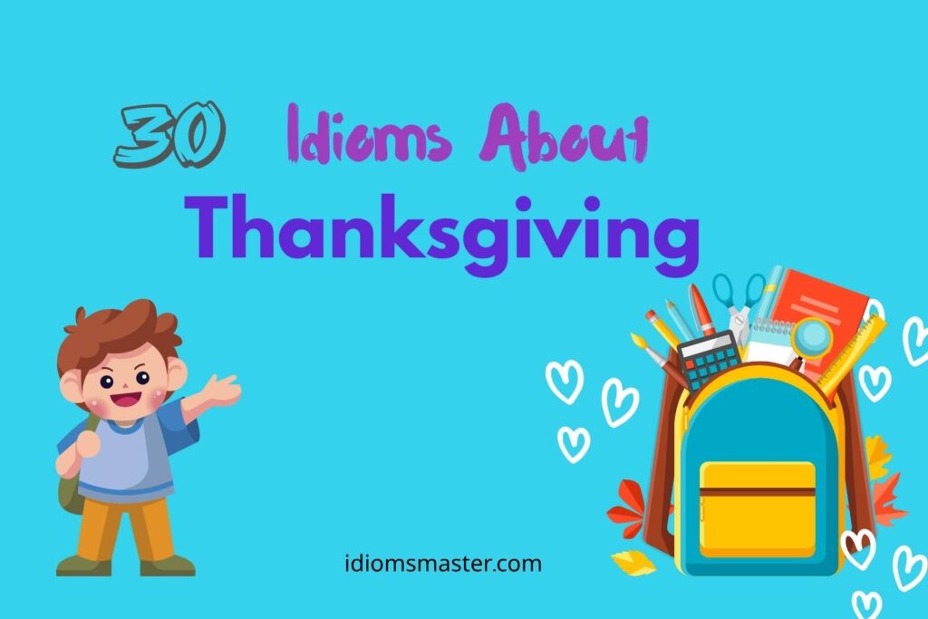 idioms about thanksgiving