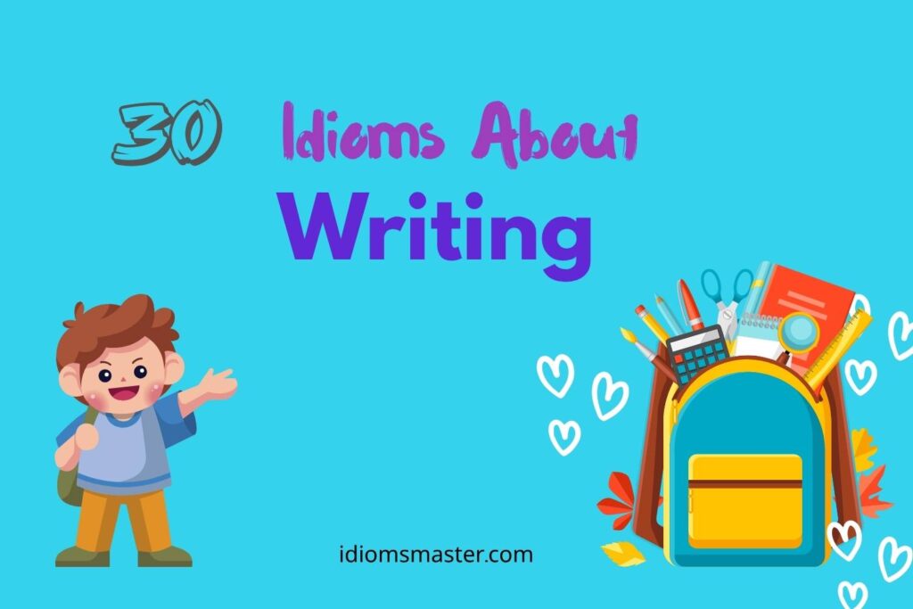 idioms about writing