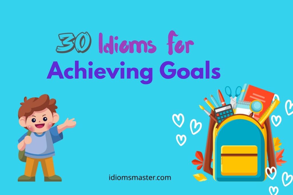 idioms for achieving goals