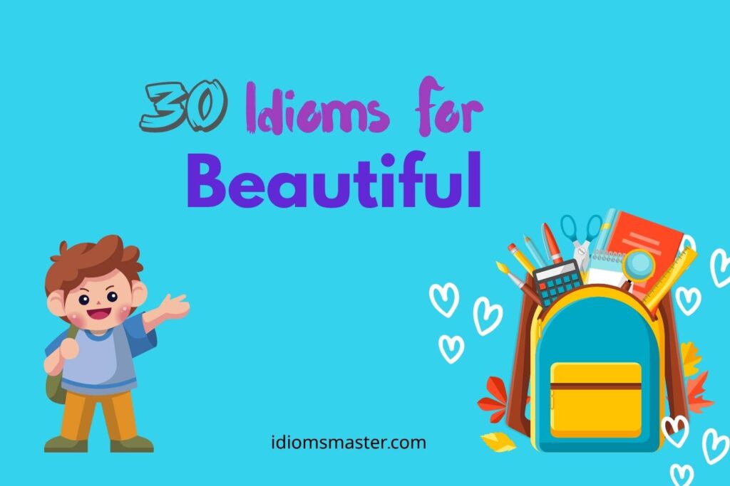 idioms for beautiful