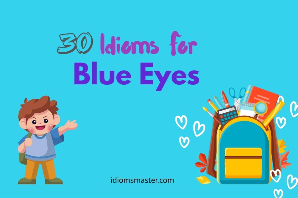 idioms for blue eyes