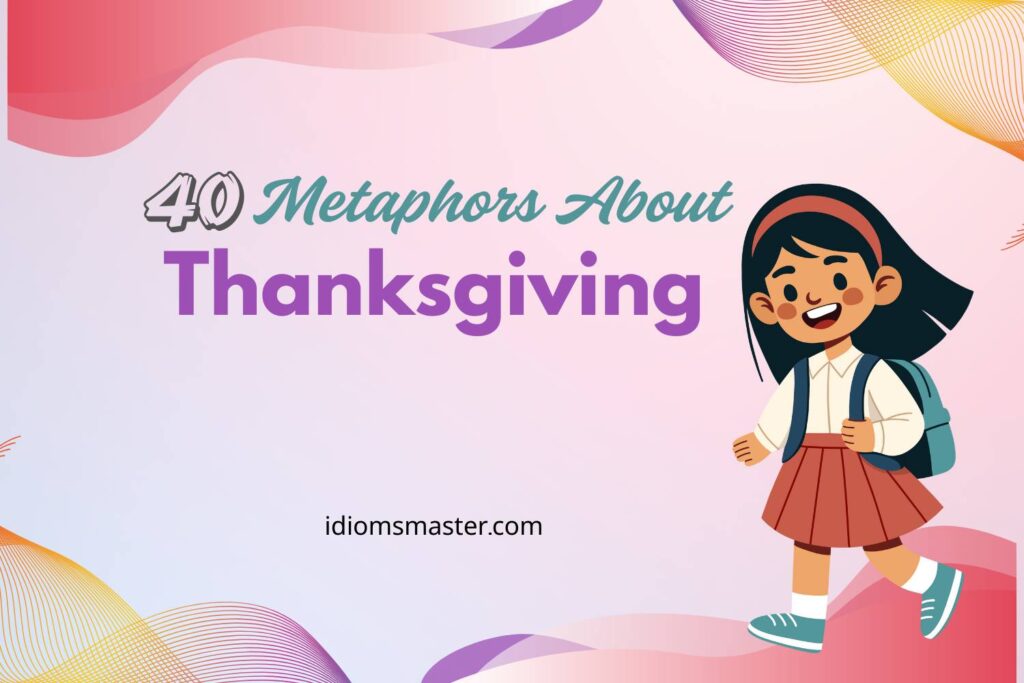 metaphors about thanksgiving