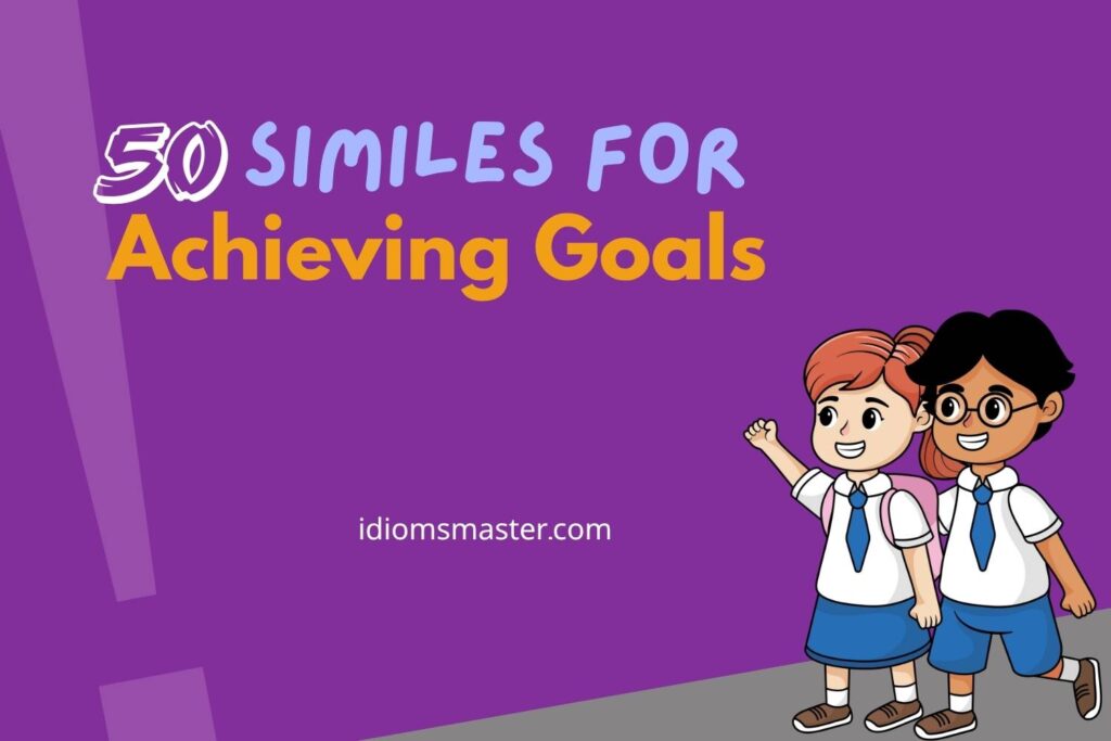 similes for achieving goals