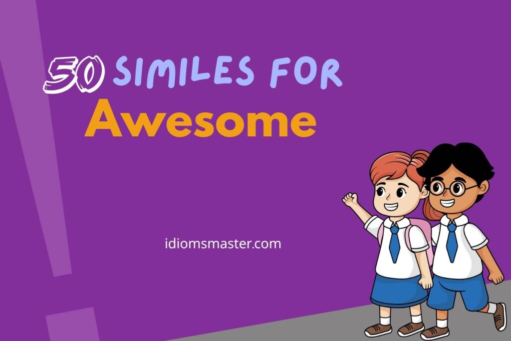 similes for awesome