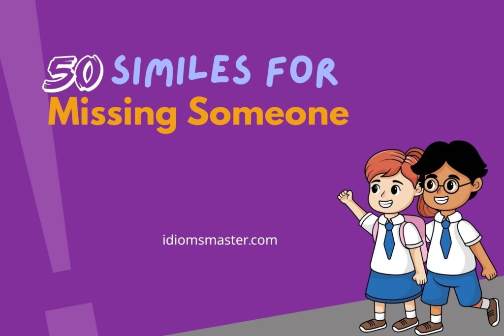 similes for missing someone