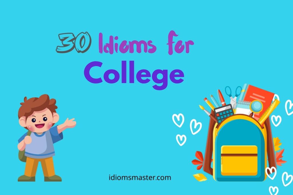 idioms for college