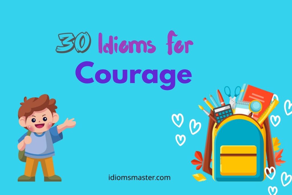 idioms for courage
