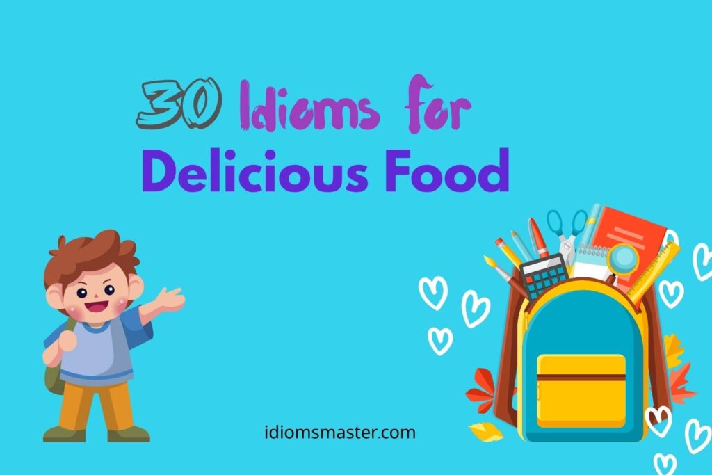 idioms for delicious food