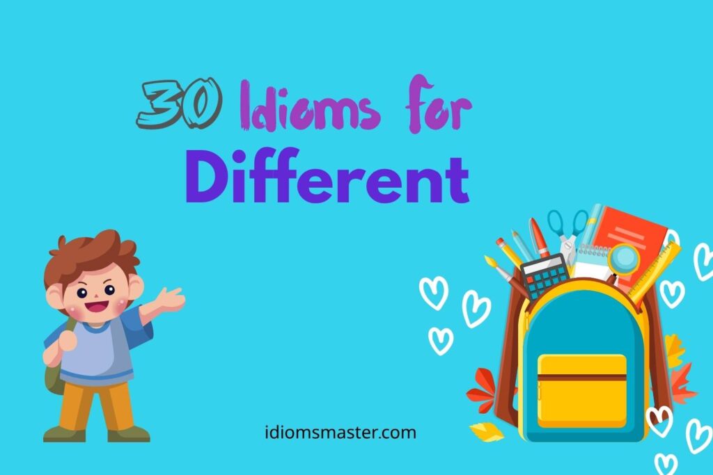 idioms for different