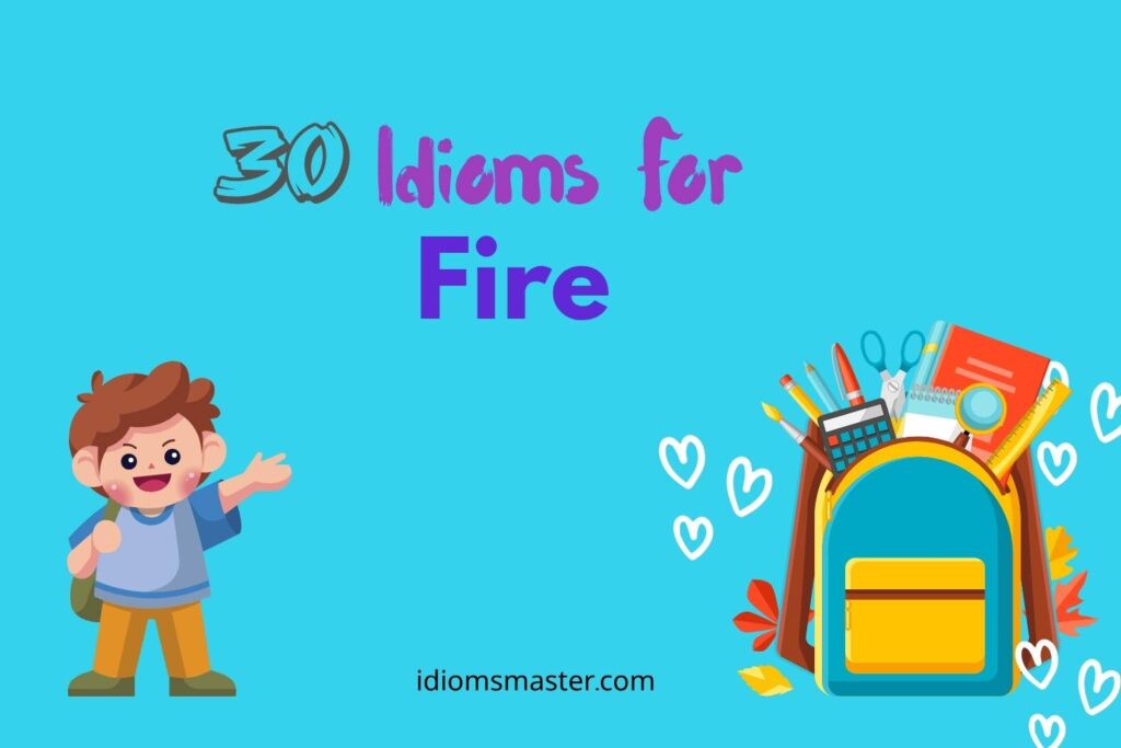 idioms for fire