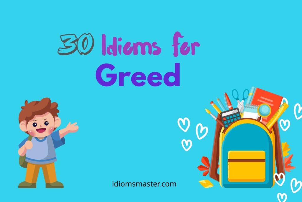 idioms for greed
