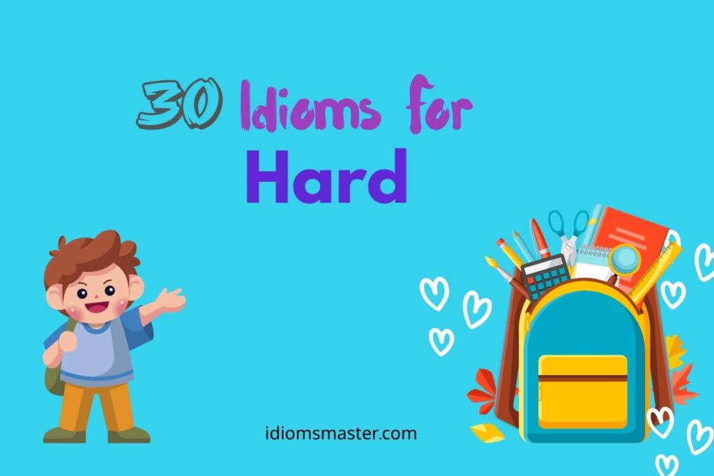 idioms for hard