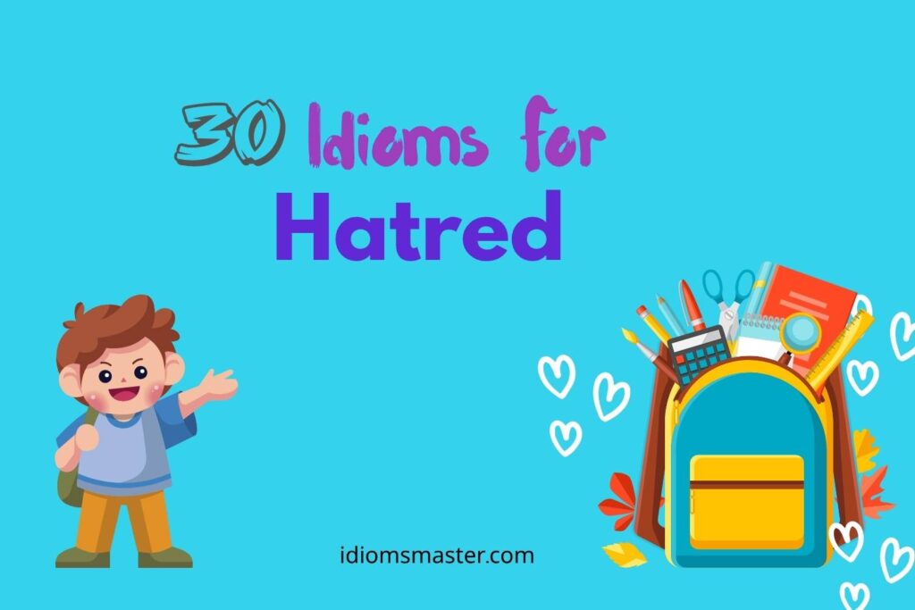 idioms for hatred
