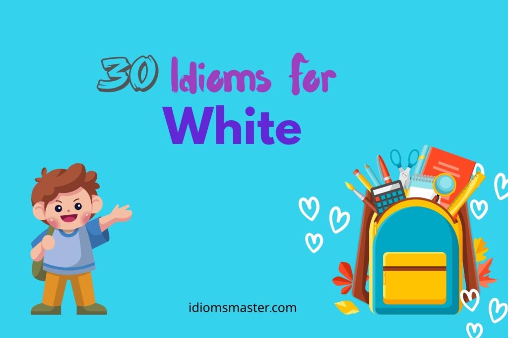 idioms for white