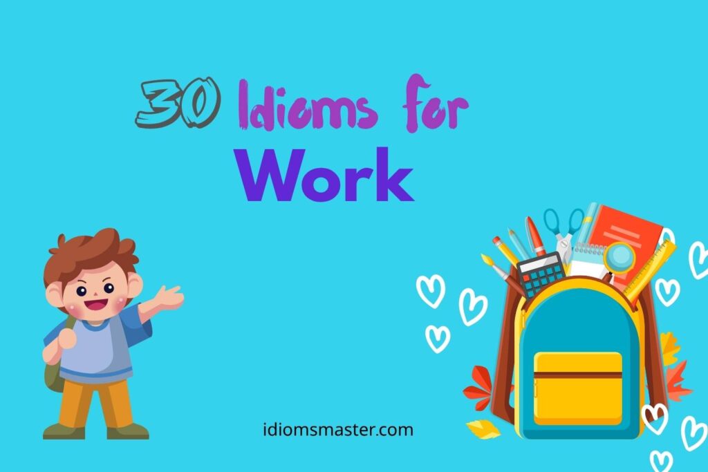 idioms for work