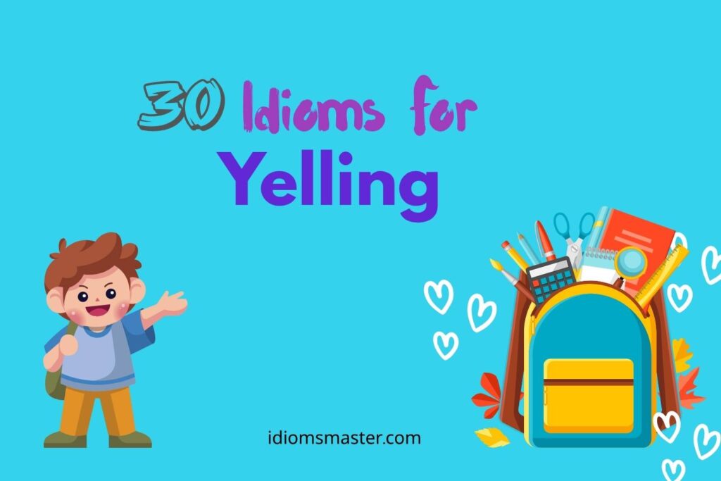 idioms for yelling