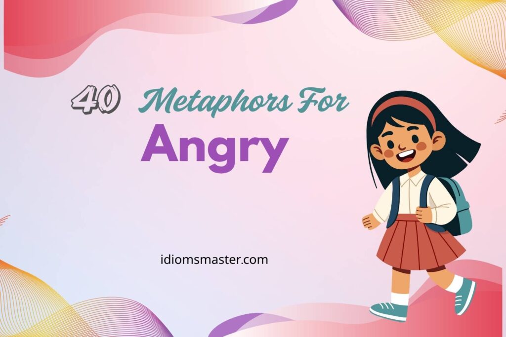 metaphors for angry