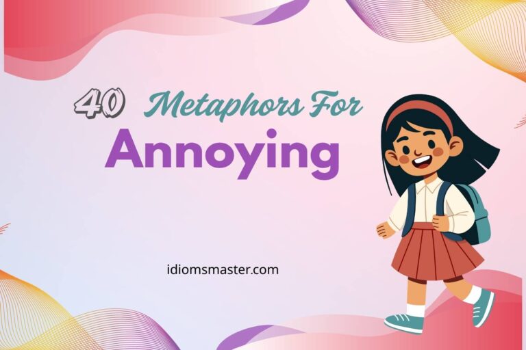 metaphors for annoying
