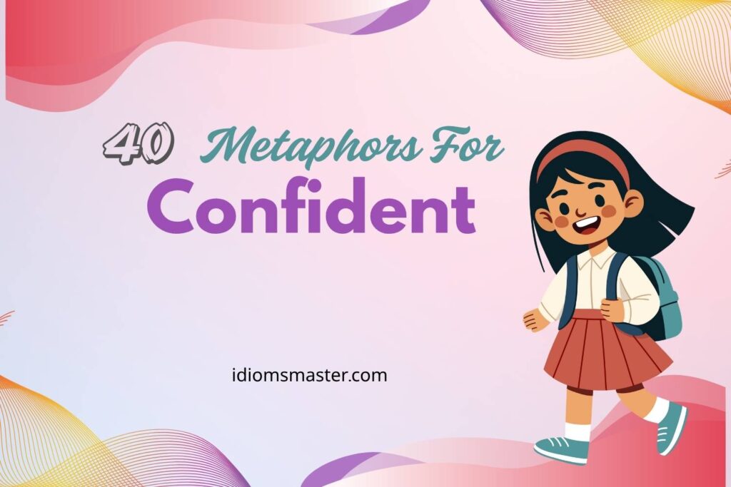 metaphors for confident