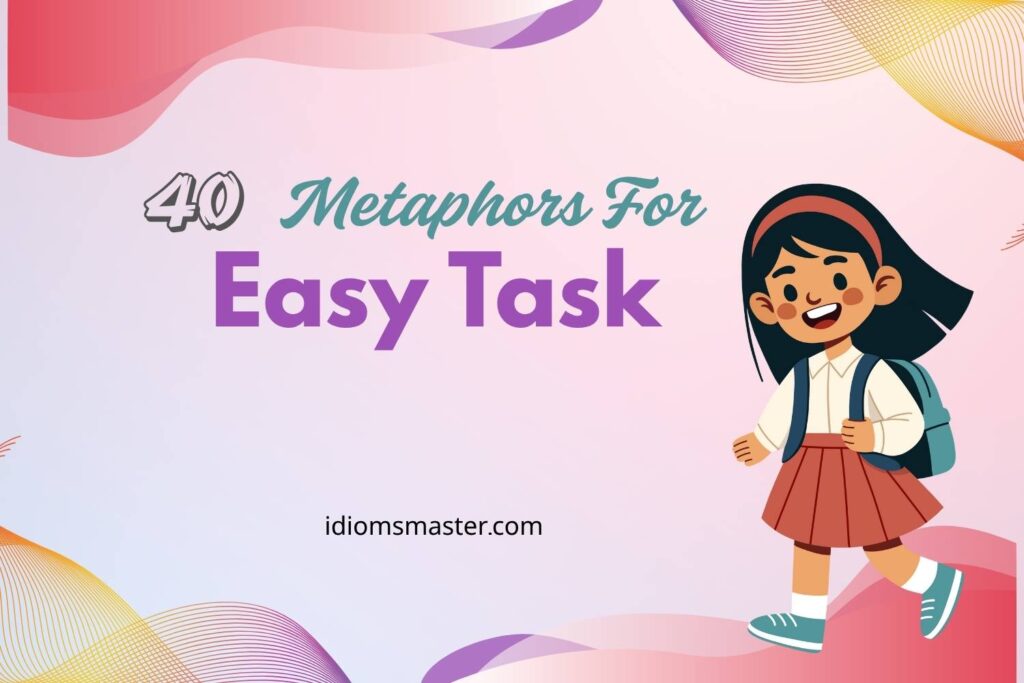 metaphors for easy task