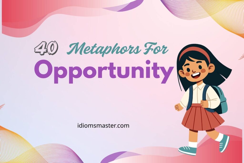 metaphors for opportunity