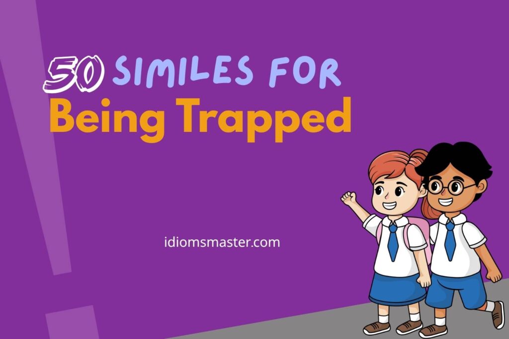 similes for being trapped