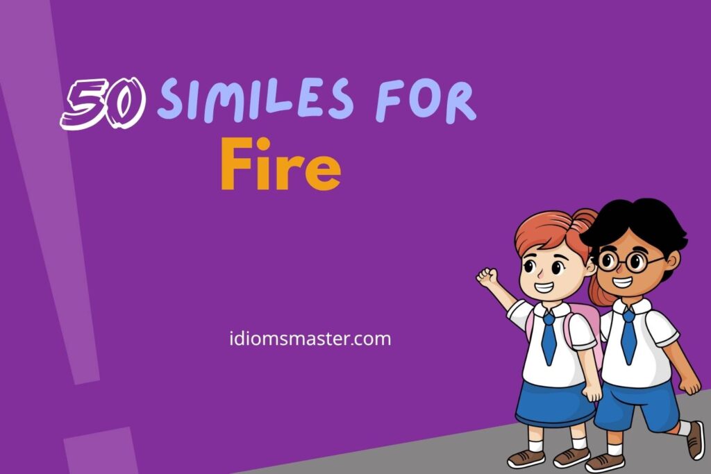 similes for fire