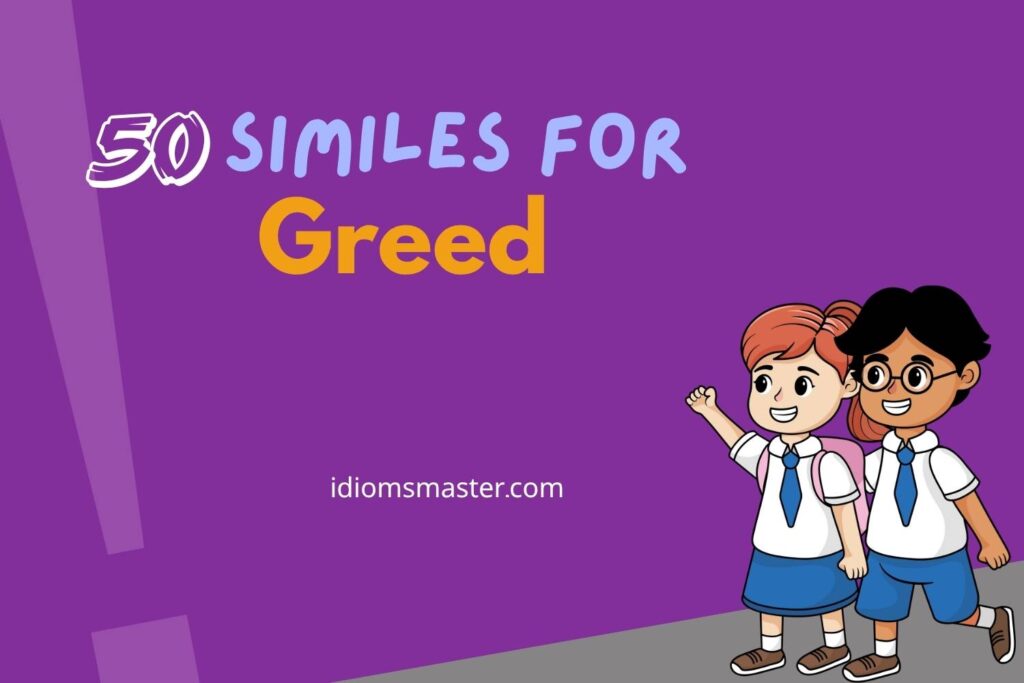 similes for greed