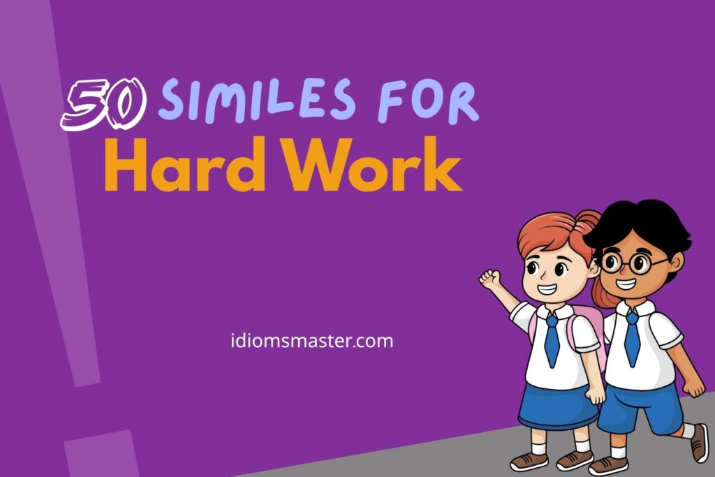 similes for hard work