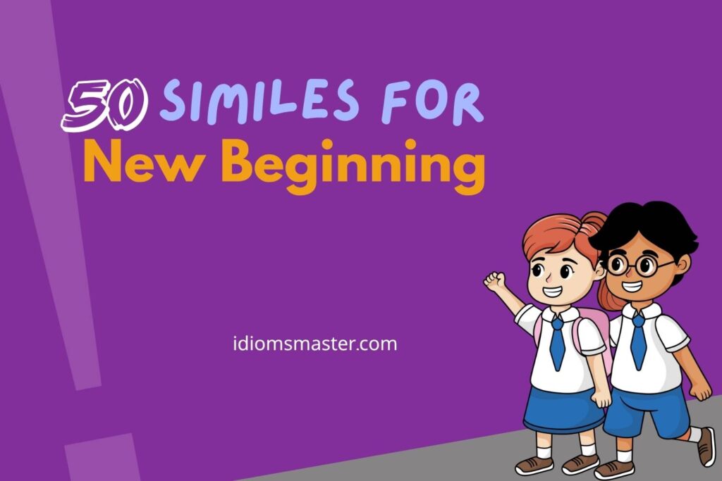 similes for new beginning