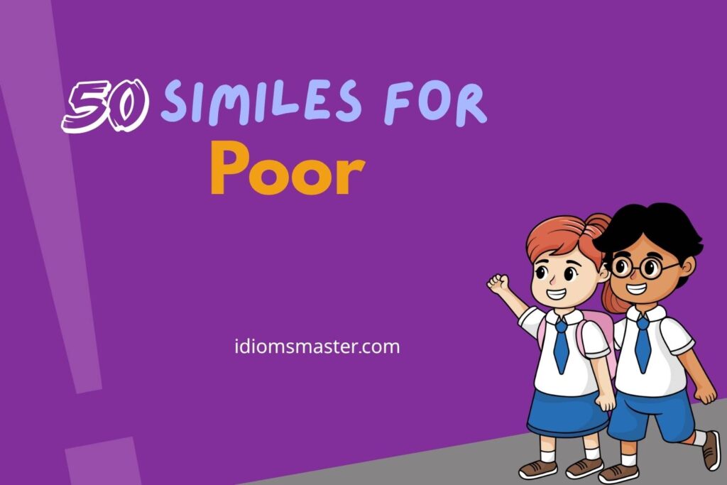 similes for poor