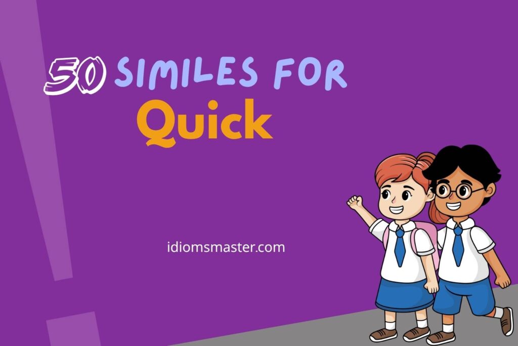 similes for quick